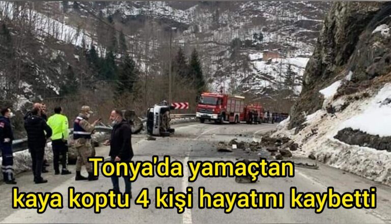 Tonya’da yamaçtan kaya koptu, 4 kişi hayatını kaybetti