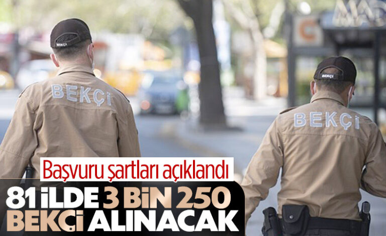 81 ilde 3250 Çarşı ve mahalle bekçisi alınacak