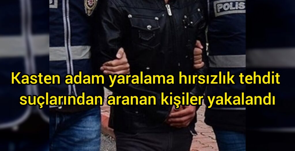 Trabzon’da hakkında yakalama kararı olan şahıslar yakalandı