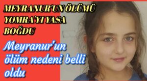 Meyranur’un ölümü Yomra’yı yasa boğdu