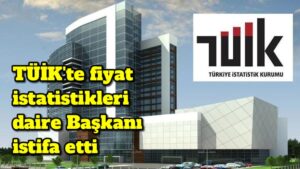 TÜİK’te fiyat istatistikleri daire başkanı istifa etti