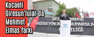 Kocaeli Giresunlularda Mehmet Elmas farkı