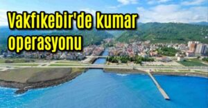 Vakfıkebir’de kumar operasyonu 