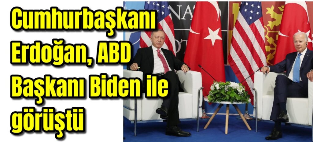 Cumhurbaşkanı Erdoğan, ABD Başkanı Biden ile görüştü
