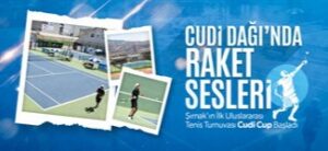 Şırnak’ın ilk uluslararası tenis turnuvası Cudi Cup etkinlik ve müsabakalarla başladı.