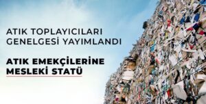 Sokakta atık toplayıcılığı yapanlara yeni düzenleme 