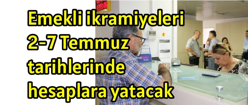 Emekli bayram ikramiyeleri 2-7 Temmuz’da hesaplara yatacak