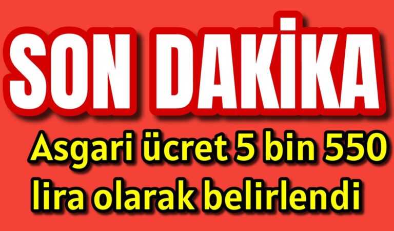 Asgari ücret 5 bin 550 lira olarak belirlendi 