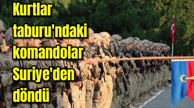 Kurtlar’ taburu’ndaki komandolar Suriye’den döndü