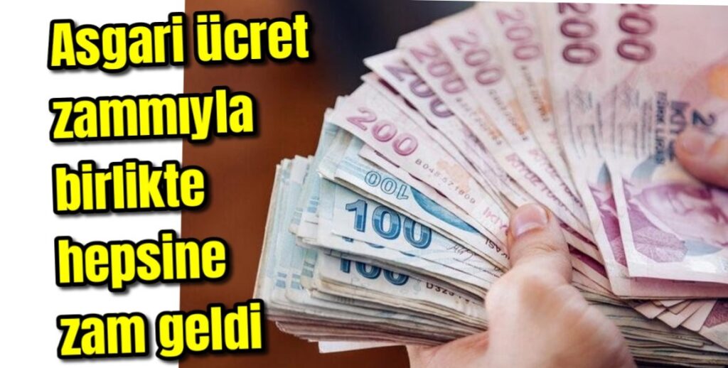 Asgari ücret zammıyla birlikte hepsine zam geldi