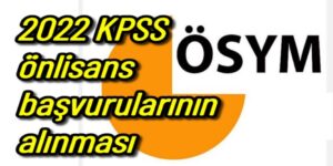 2022 KPSS önlisans başvurularının alınması