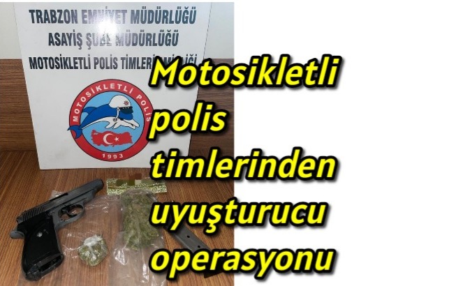 Motosikletli polis timlerinden uyuşturucu operasyonu 