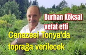 Emekli öğretmen Burhan Köksal vefat etti