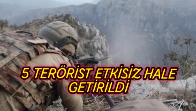 5 terörist etkisiz hale getirildi 