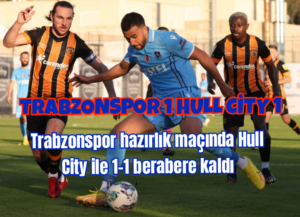 Trabzonspor hazırlık maçında berabere kaldı 