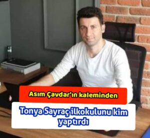Tonya Sayraç İlkokulunu kim yaptırdı