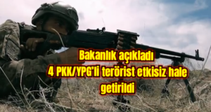 4 PKK/YPG’li terörist etkisiz hale getirildi 