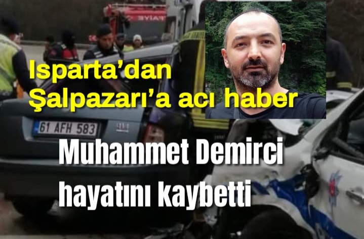Isparta’dan Şalpazarı’a acı haber