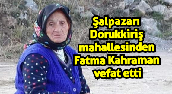 Fatma Kahraman vefat etti 