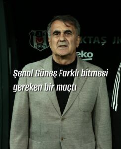 Şenol Güneş:Farklı bitmesi gereken bir maçtı