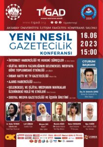 TİGAD Aksaray’da “Yeni nesil gazetecilik” konferansında bir araya gelecek