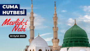 Cuma hutbesi”Mevlid-i Nebi”