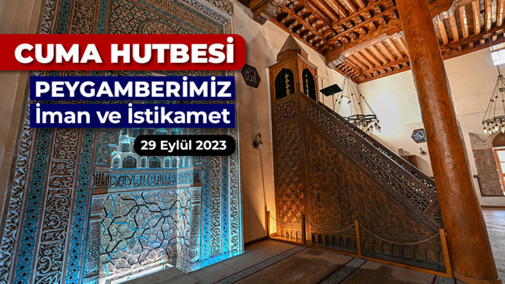 Peygamberimiz, iman ve istikamet