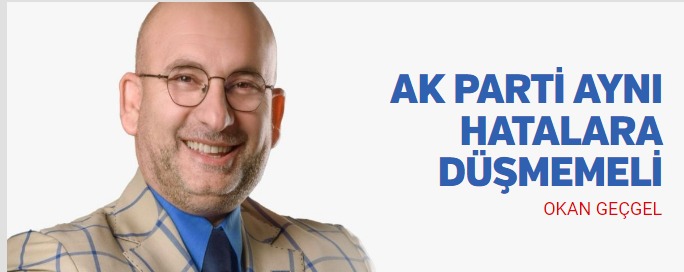 Ak parti aynı hatalara düşmemeli