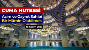 Azim ve hayret sahibi bir mümin olabilmek