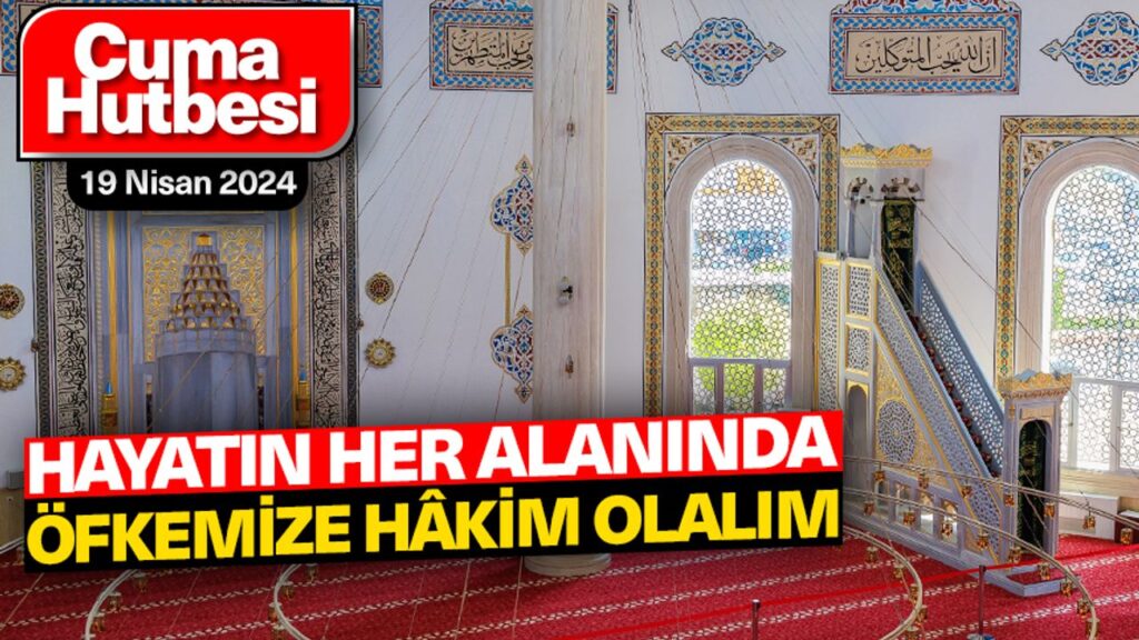 Hayatın her alanında öfkemize hakim olalım