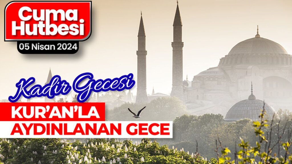 Kadir Gecesi: Kur’an’la aydınlanan gece