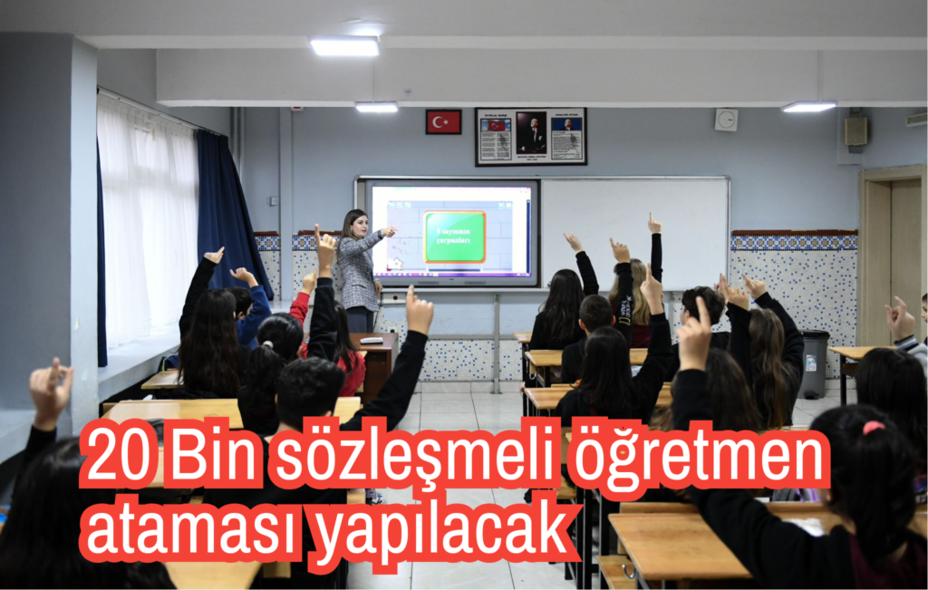 20 Bin sözleşmeli öğretmen ataması yapılacak