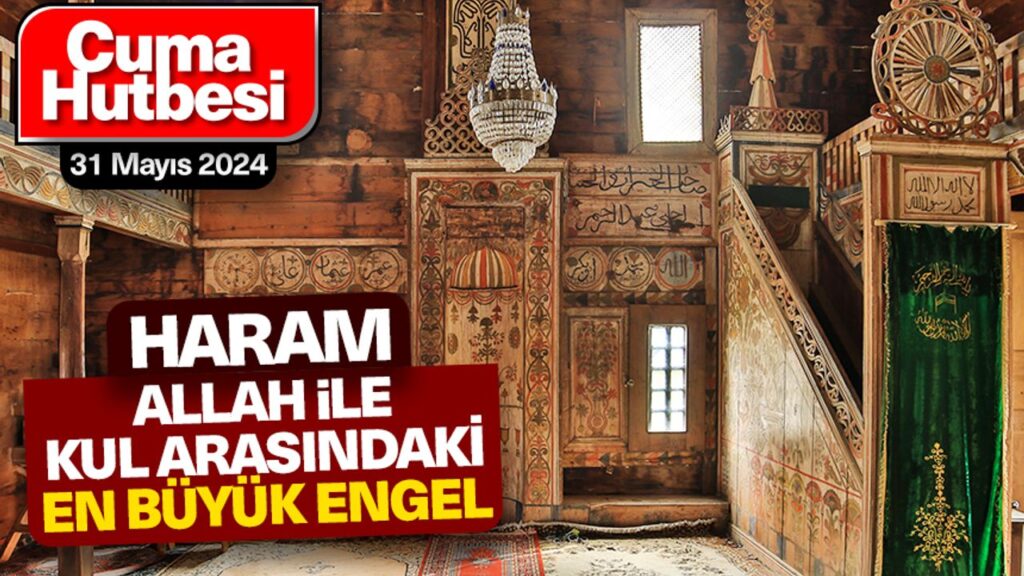Haram: Allah ile kul arasındaki en büyük engel