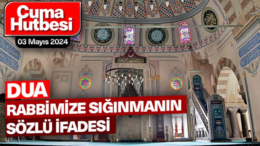Dua: Rabbimize sığınmanın sözlü İfadesi