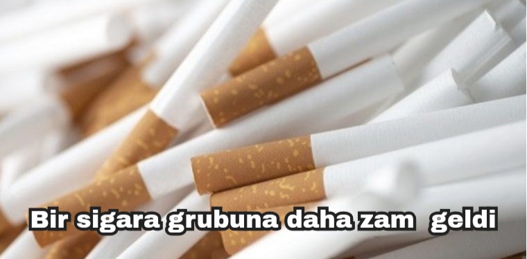 Bir sigara grubuna daha zam geldi
