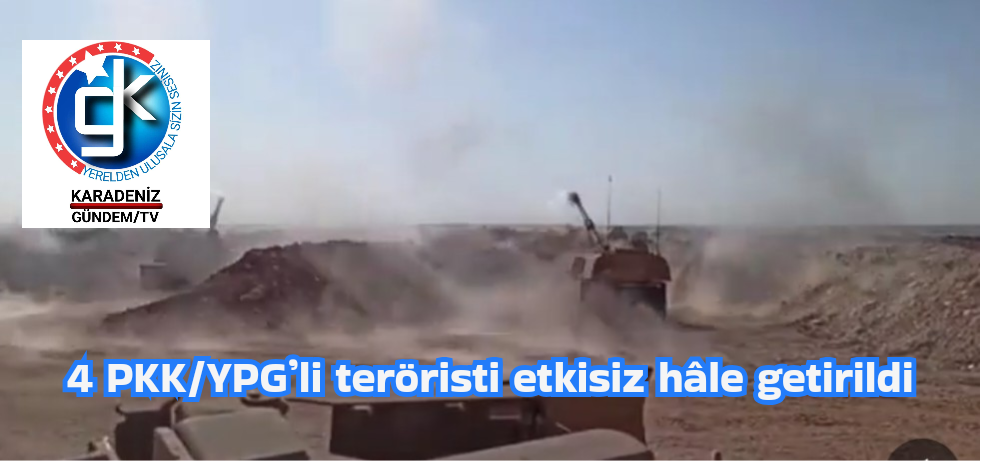 4 PKK/YPG’li teröristi etkisiz hâle getirildi