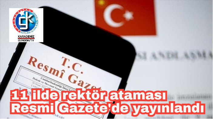 Rektör atamaları Resmî Gazete’de