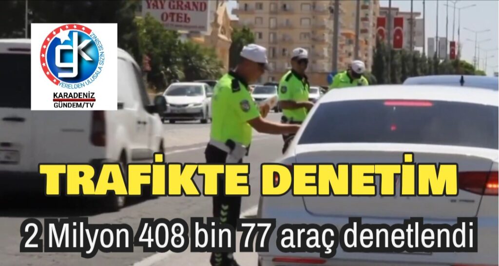 Trafikte büyük denetim 