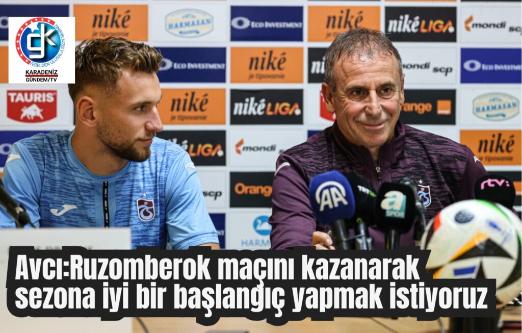 Avcı:Ruzomberok maçını kazanarak sezona iyi bir başlangıç yapmak istiyoruz