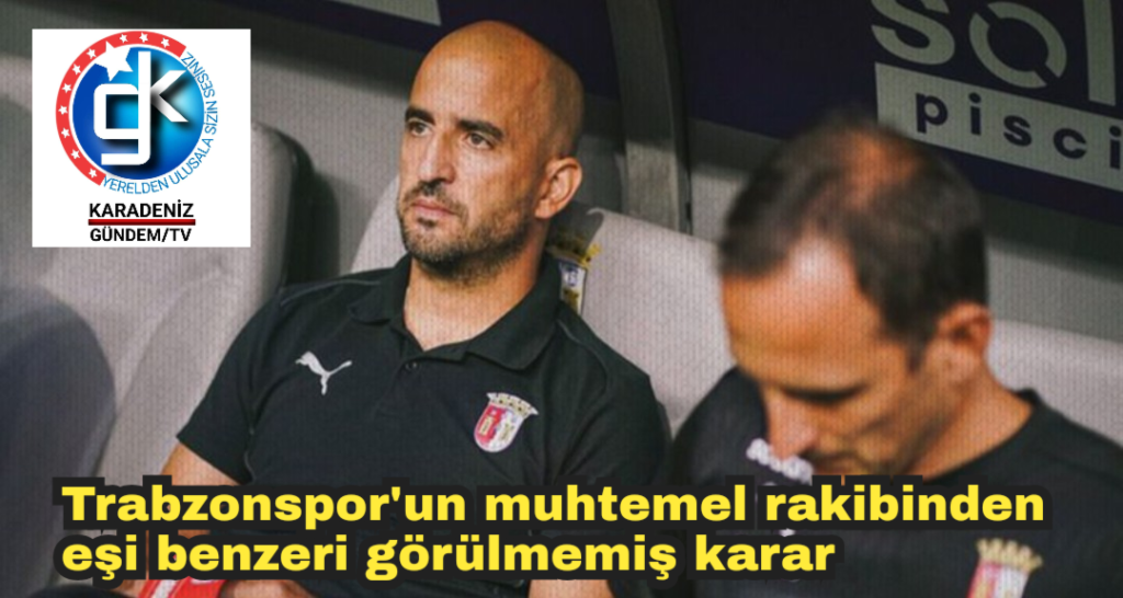 Trabzonspor’un muhtemel rakibinden  eşi benzeri görülmemiş karar