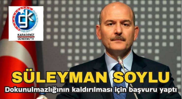 Süleyman Soylu dokunulmazlığının kaldırılması için başvuru yaptı 