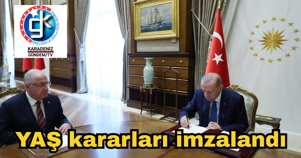 YAŞ kararları imzalandı