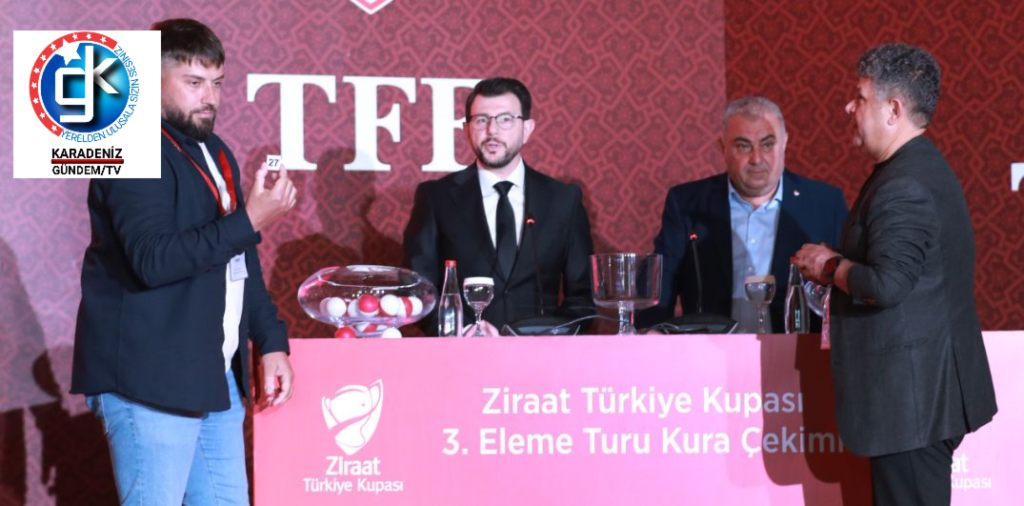 Ziraat Türkiye Kupası 3. eleme turu kura çekimi yapıldı