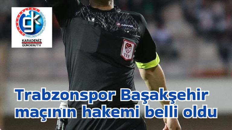 Başakşehir maçının hakemi belli oldu