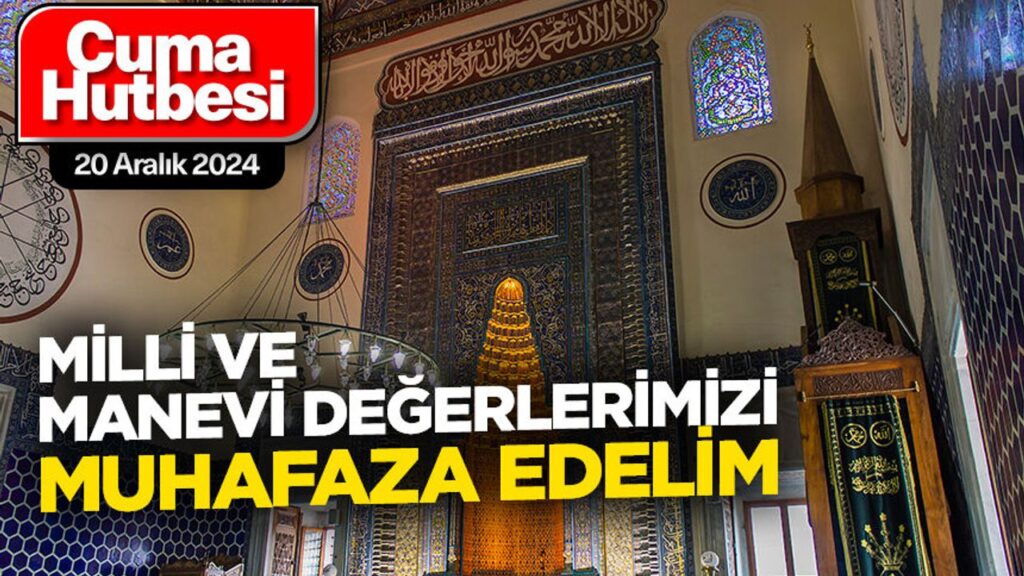 Milli ve manevi değerlerimizi muhafaza edelim