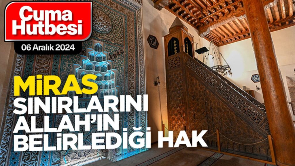 Miras:Sınırlarını Allah’ın belirlediği hak