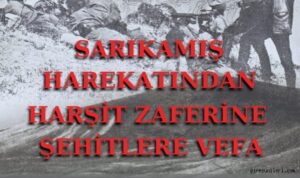 Harşit Savunması Ankara’da da anılacak