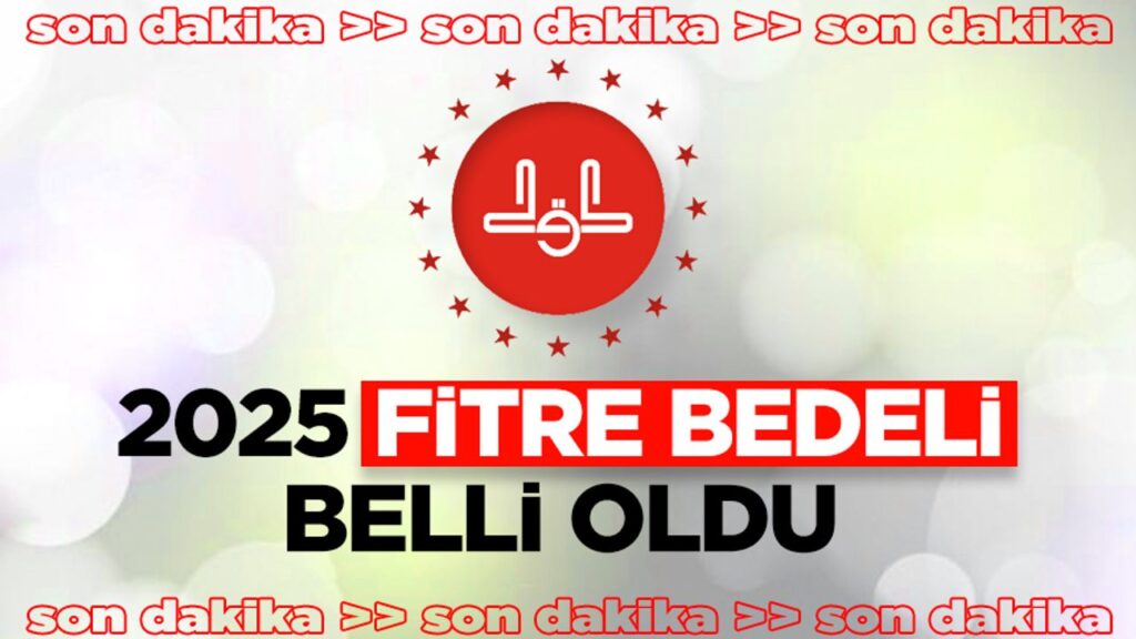 2025 Yılı fitre miktarı belli oldu