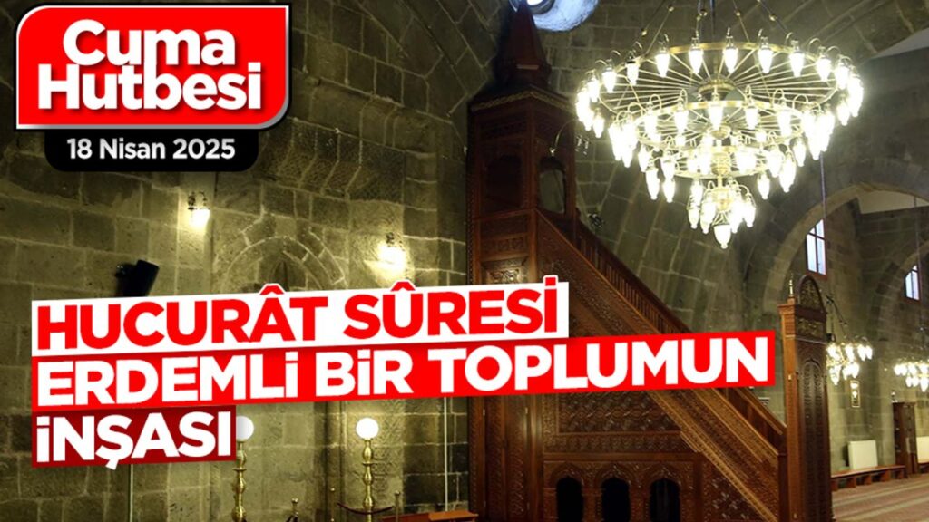 Hucurât Sûresi:Erdemli bir toplumun inşası