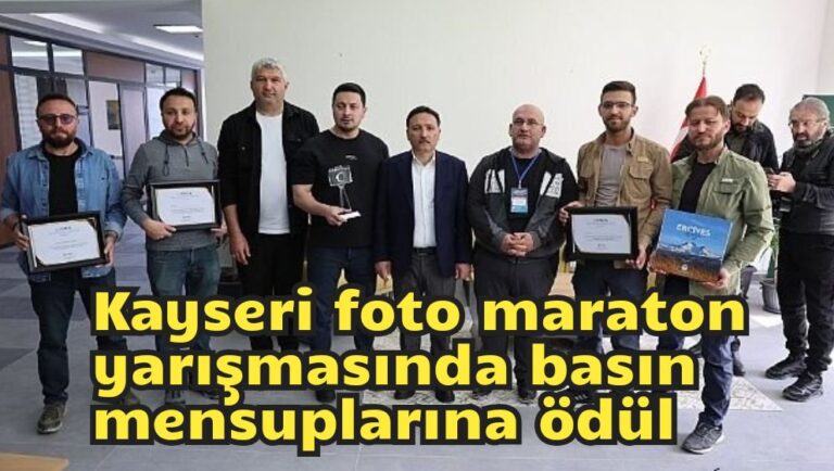 Kayseri foto maraton yarışmasında basın mensuplarına ödül